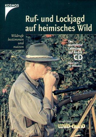 Ruf- und Lockjagd auf heimisches Wild, 1 Audio-CD