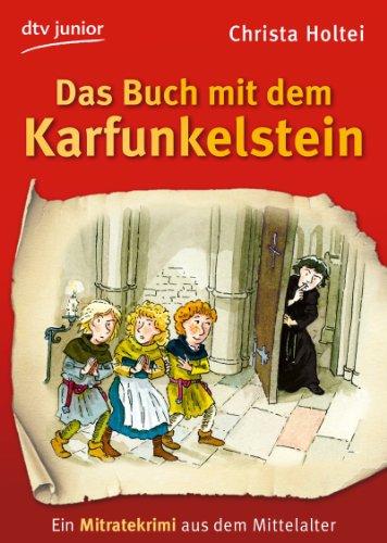 Das Buch mit dem Karfunkelstein: Ein Mitratekrimi aus dem Mittelalter