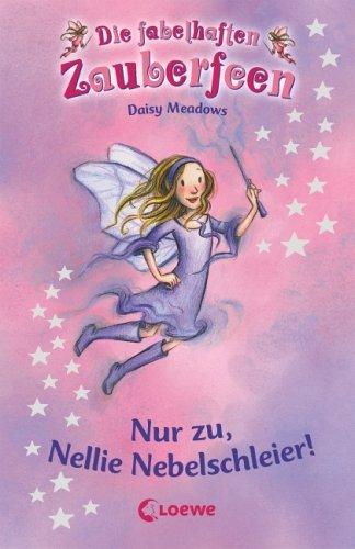 Die fabelhaften Zauberfeen 12. Nur zu, Nellie Nebelschleier!