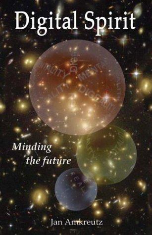 Digital Spirit: Minding the Future