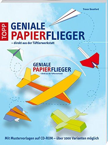 Geniale Papierflieger: direkt aus der Tüftlerwerkstatt