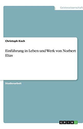 Einführung in Leben und Werk von Norbert Elias