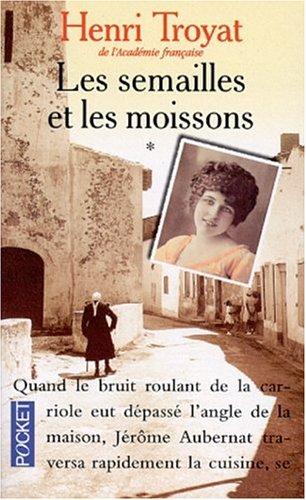 Les semailles et les moissons. Vol. 1