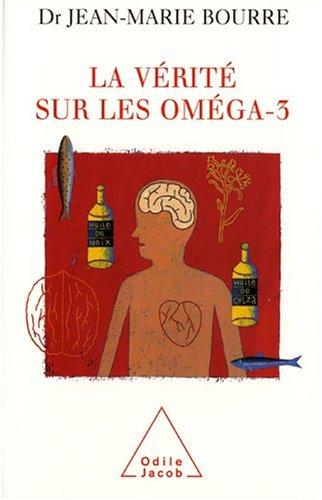 La vérité sur les oméga-3