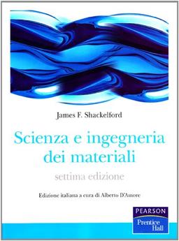 Scienza e ingegneria dei materiali (Prentice Hall)