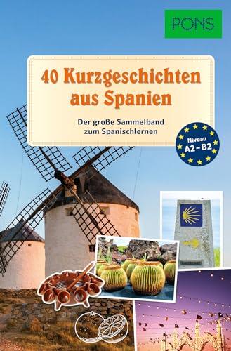 PONS 40 Kurzgeschichten aus Spanien: Der große Sammelband zum Spanischlernen (PONS Lektüre in Bildern)