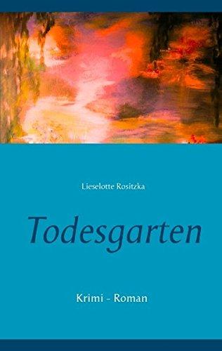 Todesgarten: Krimi - Roman