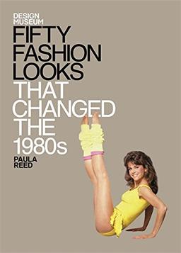 Fifty Fashion Looks That Changed the 1980s: Design Museum Fifty