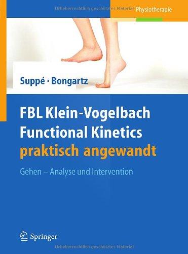 FBL Klein-Vogelbach Functional Kinetics praktisch angewandt: Gehen - Analyse und Intervention