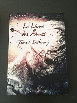 Le livre des âmes. Vol. 1. Bethany