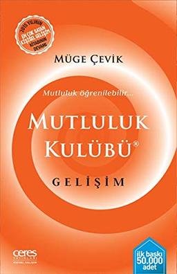 Mutluluk Kulübü Gelisim: Mutluluk Ögrenilebilir