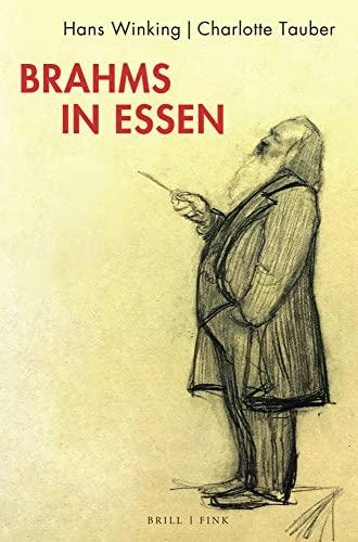 Brahms in Essen: Besuche im März 1884 und November 1885