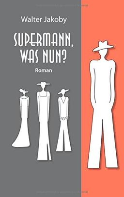 Supermann, was nun?