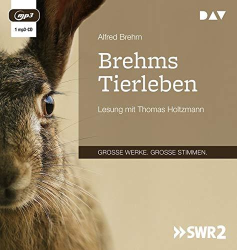 Brehms Tierleben: Lesung mit Thomas Holtzmann (1 mp3-CD)