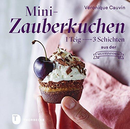 Mini-Zauberkuchen: 1 Teig - 3 Schichten aus der Muffinform