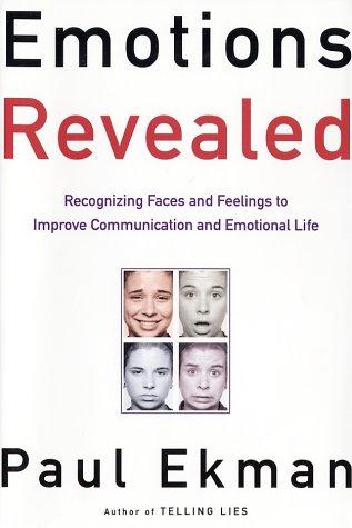 Emotions Revealed: Recognizing Faces and Feelings to Improve Communication and Emotional Life