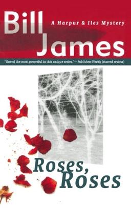 Roses, Roses: A Harpur & Iles Mystery (Harpur & Iles Mysteries)