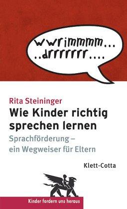 Wie Kinder richtig sprechen lernen: Sprachförderung - ein Wegweiser für Eltern