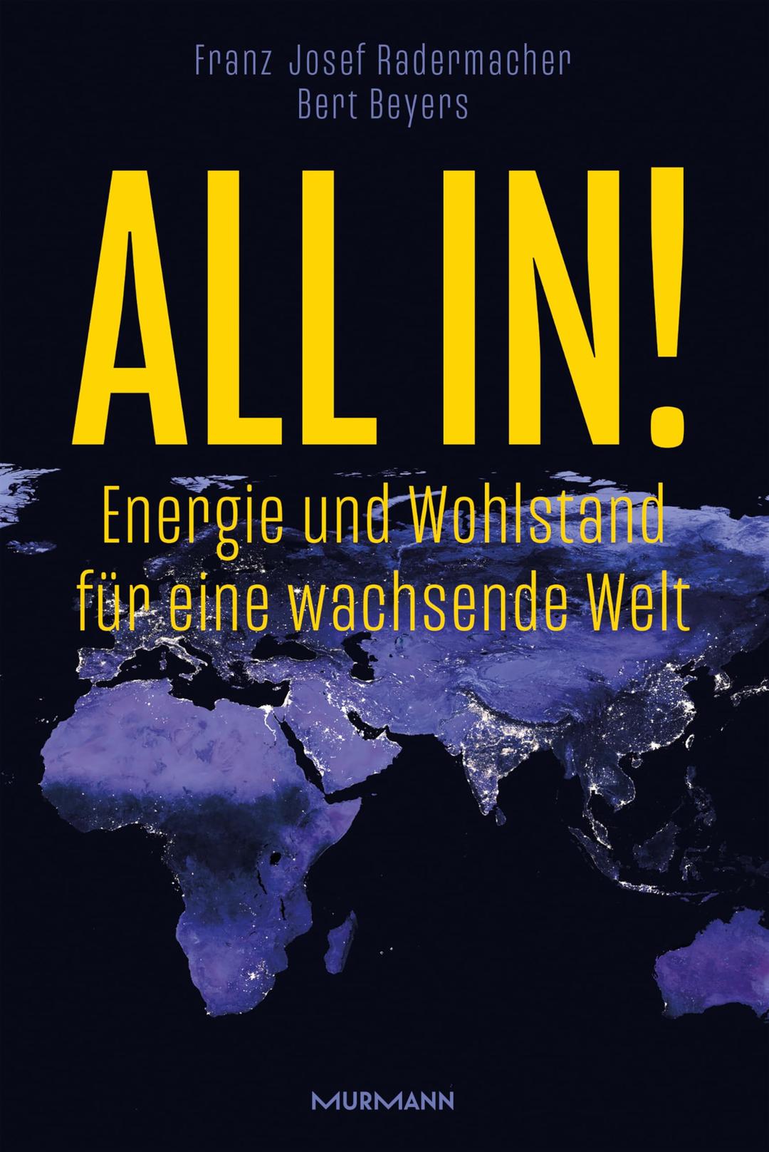 All in!: Energie und Wohlstand für eine wachsende Welt