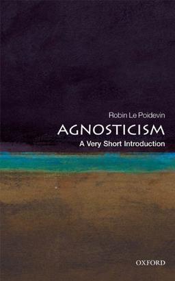 Agnosticism: A Very Short Introduction (Very Short Introductions) (English Edition)