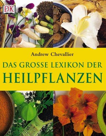 Das große Lexikon der Heilpflanzen