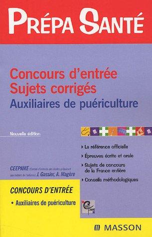 Concours d'entrée, sujets corrigés : auxiliaires de puériculture