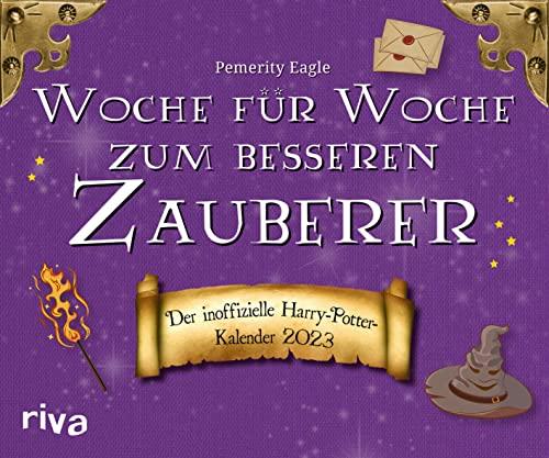 Woche für Woche zum besseren Zauberer: Der inoffizielle Harry-Potter-Wochenkalender 2023. Das perfekte Geschenk für alle Harry-Potter-Fans. Mit unnützem Wissen, Rezepten und DIY-Ideen