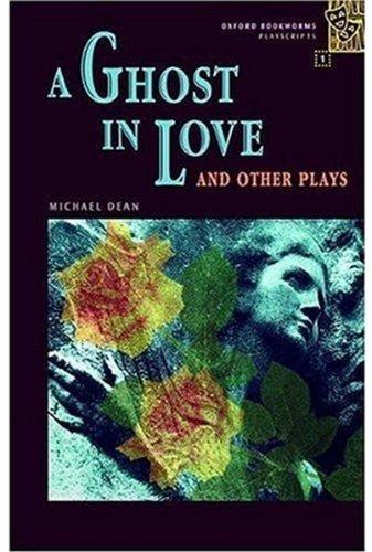 Ob playscripts 1: a ghost in love: 400 Headwords (Bookworms)