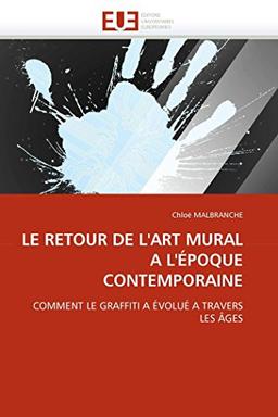 Le retour de l''art mural a l''époque contemporaine