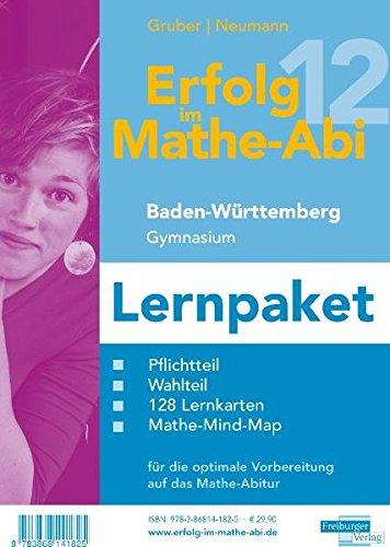 Erfolg im Mathe-Abi 2012 Baden-Württemberg Gymnasium Lernpaket Gymnasium: (Übungsbücher) Pflichtteil, Wahlteil sowie 128 Lernkarten für die optimale Vorbereitung auf das Mathe-Abitur