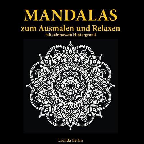 MANDALAS - zum Ausmalen und Relaxen mit schwarzem Hintergrund: Malbuch für Erwachsene