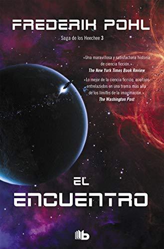 El encuentro (La Saga de los Heechee 3) (Ficción, Band 3)