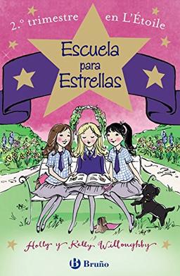 Escuela para estrellas. 2 trimestre en L'Étoile (Castellano - A Partir De 12 Años - Narrativa - Escuela Para Estrellas)