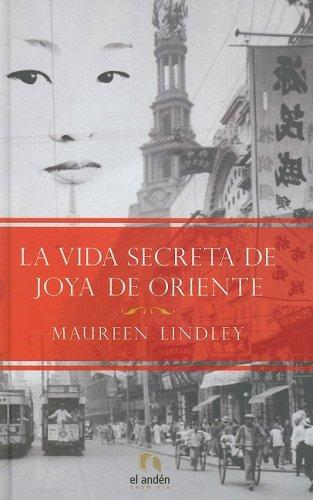 La vida secreta de Joya de Oriente