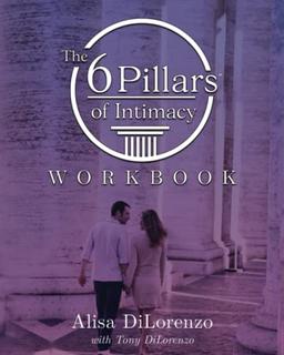 The 6 Pillars of Intimacy Workbook