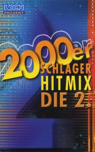 2000er Schlager Hit-Mix die 2. [Musikkassette]