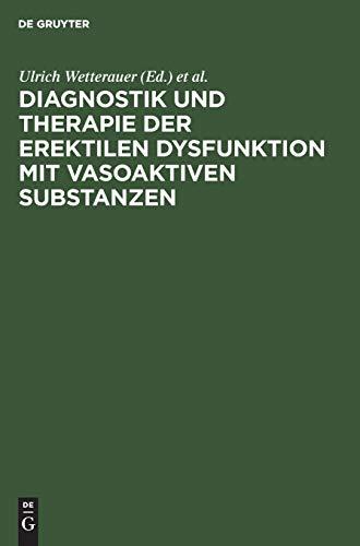 Diagnostik und Therapie der erektilen Dysfunktion mit vasoaktiven Substanzen