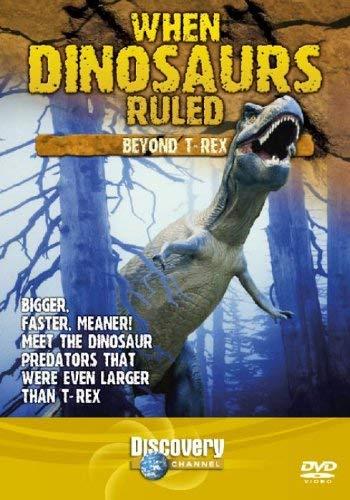 When Dinosaurs Ruled - Beyond T-Rex [Import anglais]