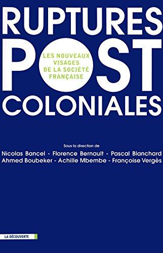 Ruptures postcoloniales : les nouveaux visages de la société française