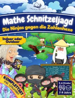 Mathe Schnitzeljagd - Die Ninjas gegen die Zahlenhexe: ⭐✨Für jeden Anlass! | 7-9 Jahre | 2-6 Spieler | indoor + outdoor |✨⭐ (LALULA BOOKS Schnitzeljagden)