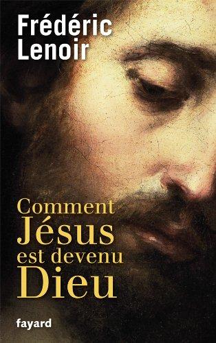 Comment Jésus est devenu Dieu