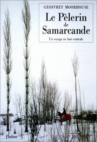 Le Pèlerin de Samarcande