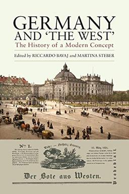 Germany and 'The West': The History of a Modern Concept