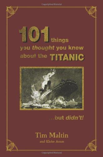 101 Things You Thought You Knew About the Titanic But Didn't