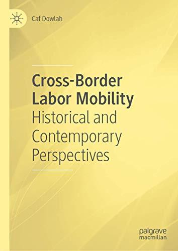 Cross-Border Labor Mobility: Historical and Contemporary Perspectives