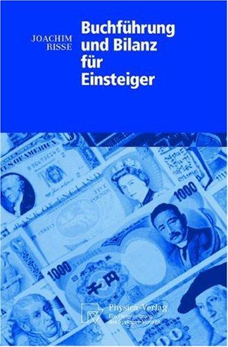 Buchführung und Bilanz für Einsteiger (Physica-Lehrbuch)