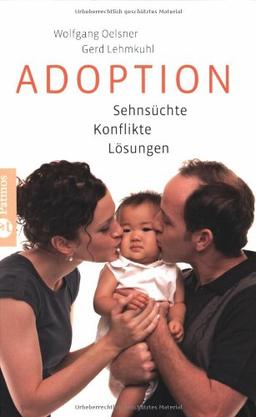 Adoption: Sehnsüchte - Konflikte - Lösungen