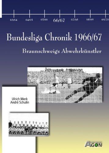 Bundesliga Chronik 1966/1967. Braunschweigs Abwehrkünstler