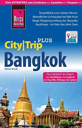 Reise Know-How CityTrip PLUS Bangkok mit Umgebung und Küstenregion: Reiseführer mit Faltplan und kostenloser Web-App