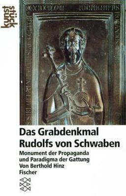 Das Grabdenkmal Rudolfs von Schwaben: Monument der Propaganda und Paradigma der Gattung: Monument der Propaganda und Paradigma dar Gattung